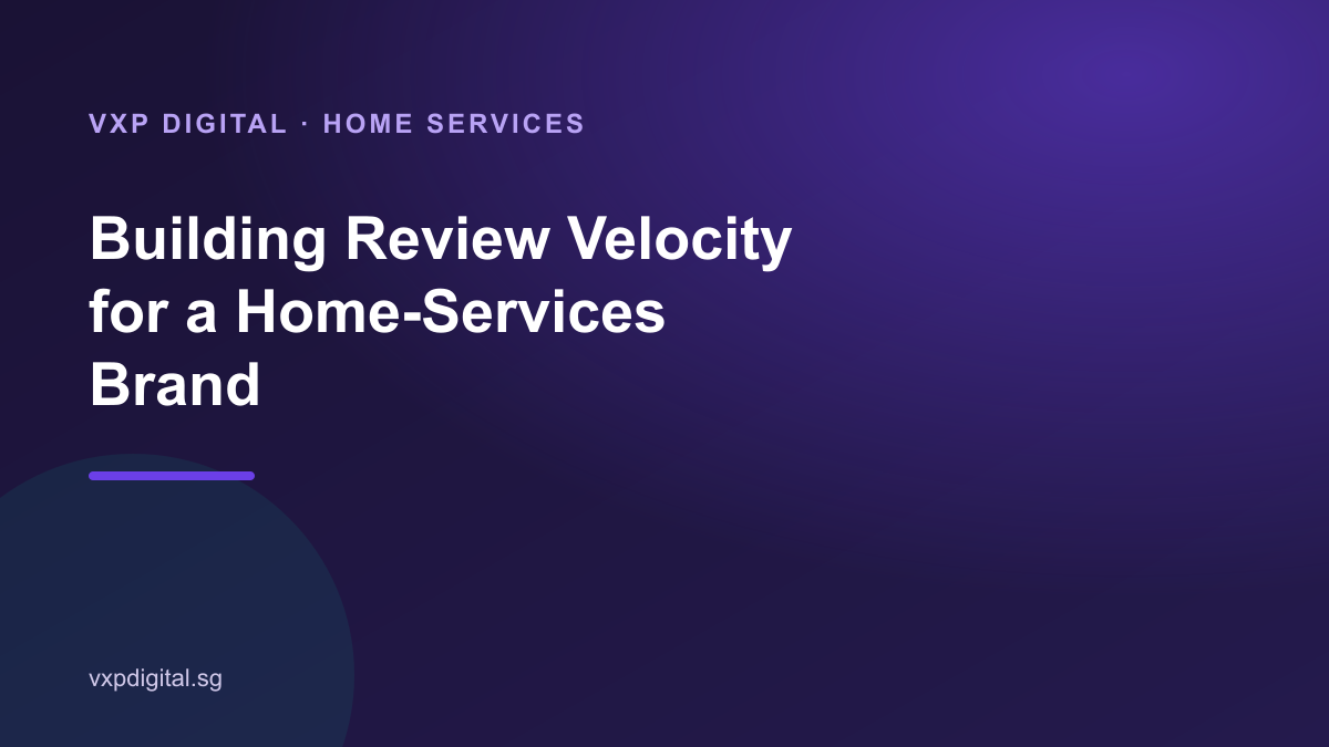 Building Review Velocity for a Home-Services Brand
