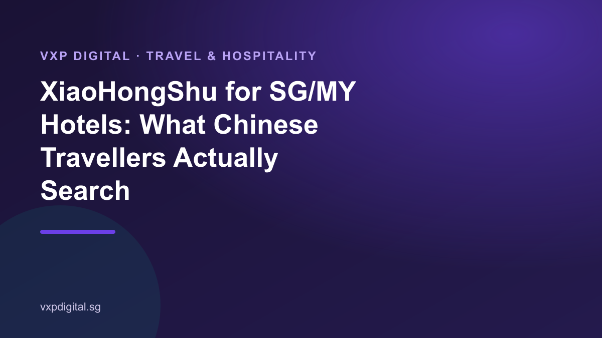 XiaoHongShu for SG/MY Hotels: What Chinese Travellers Actually Search